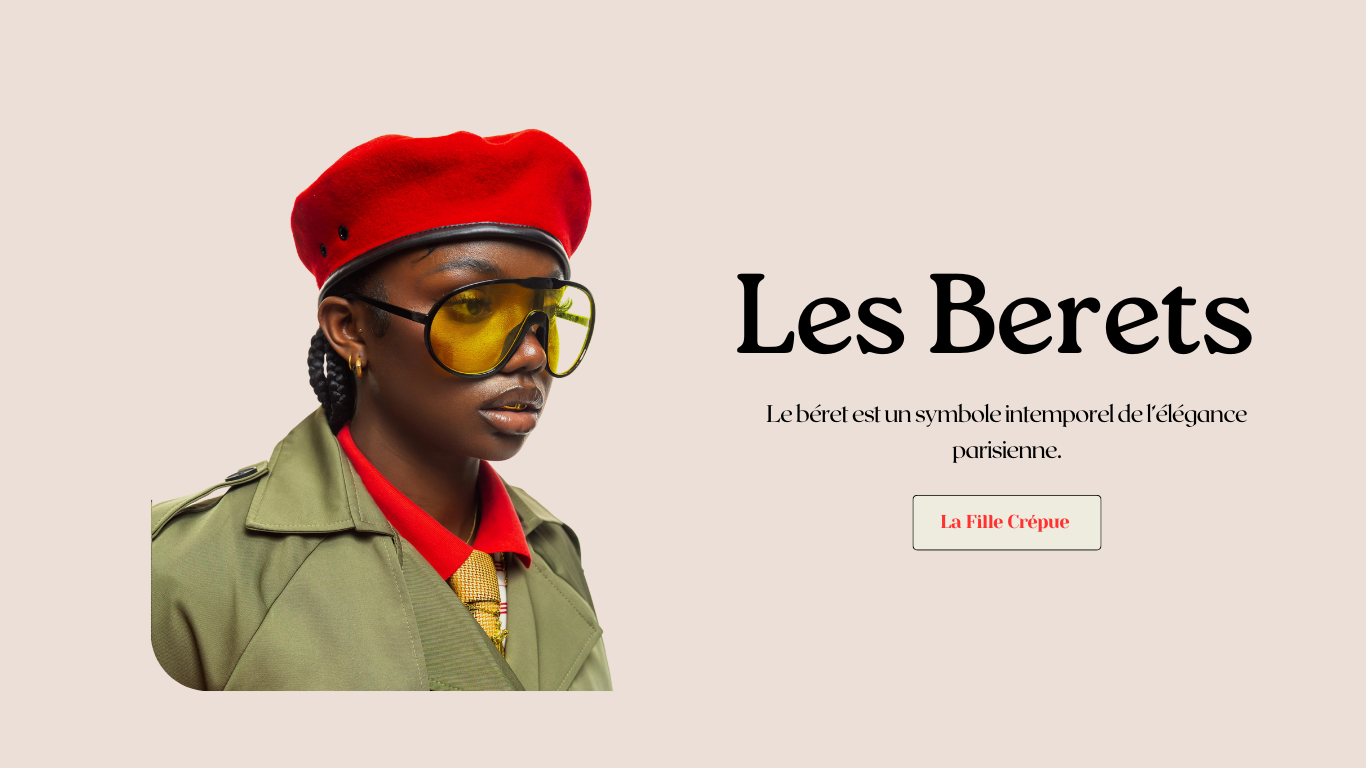 Les bérets & cheveux crépus : le duo chic et pratique